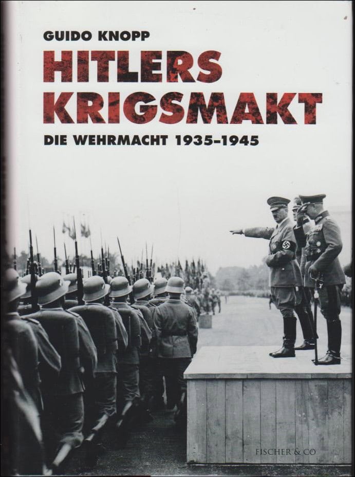 Guido Knopp : Hitlers krigsmakt