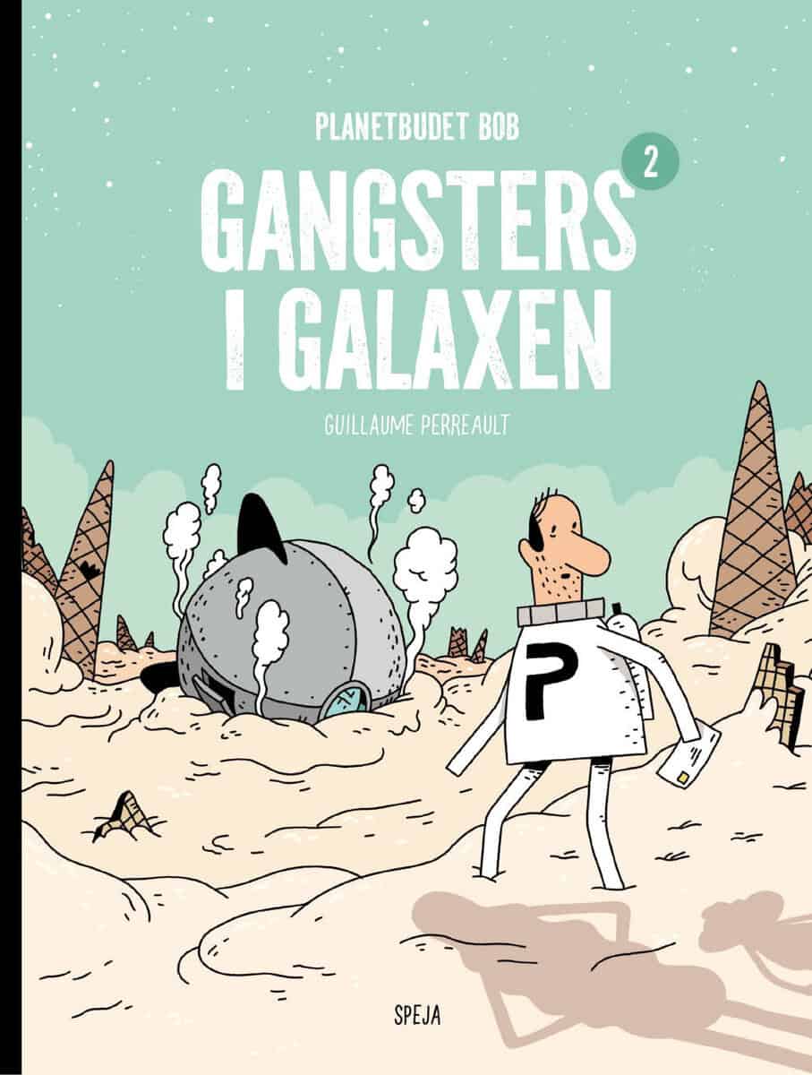 Guillaume Perreult : Gangsters i Galaxen