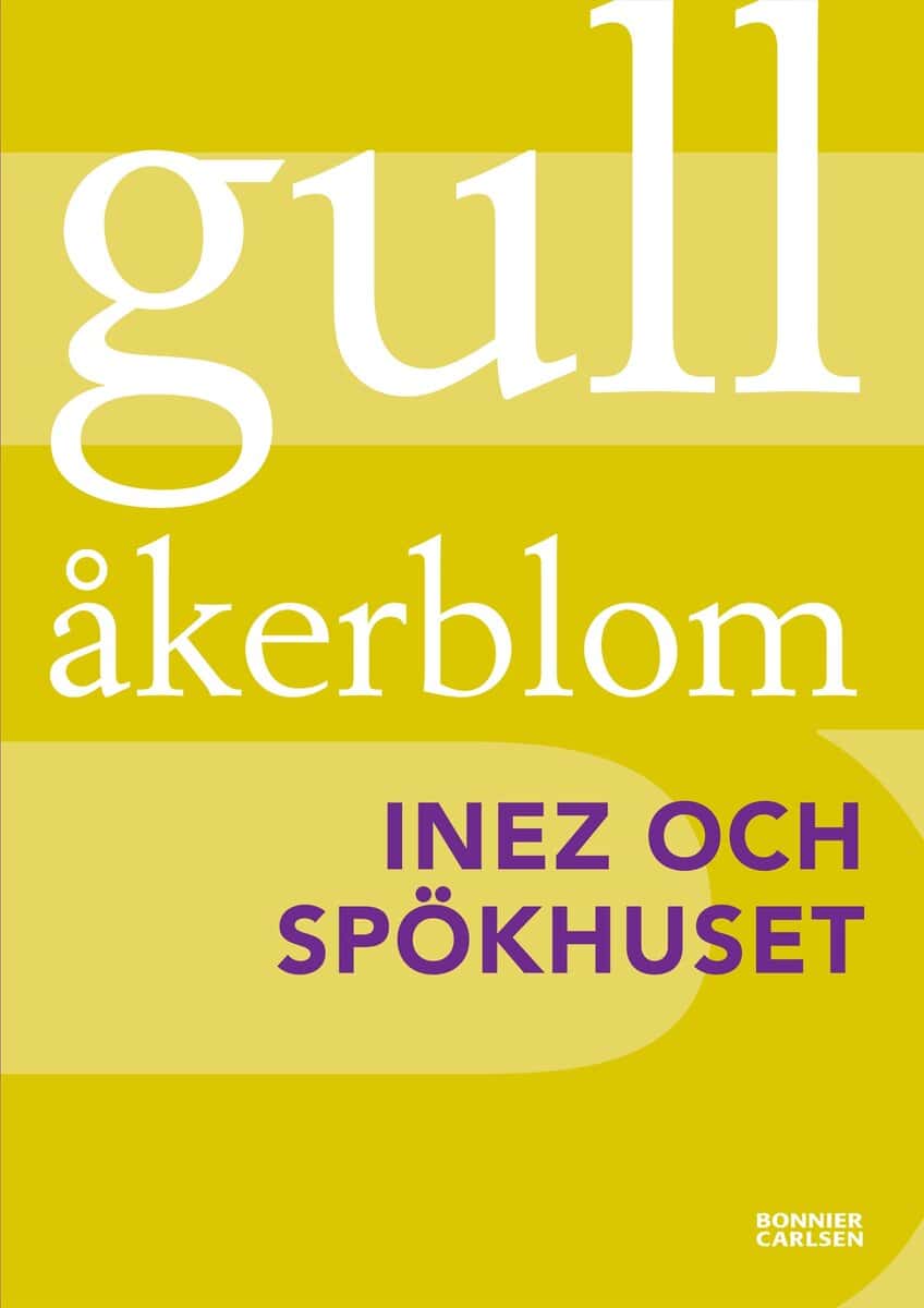 Gull Åkerblom : Inez och spökhuset