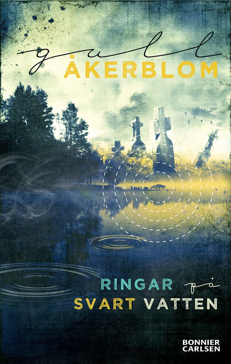 Gull Åkerblom : Ringar på svart vatten