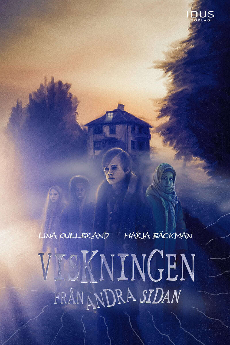 Gullbrand, Lina ; Bäckman, Maria : Viskningen från andra sidan