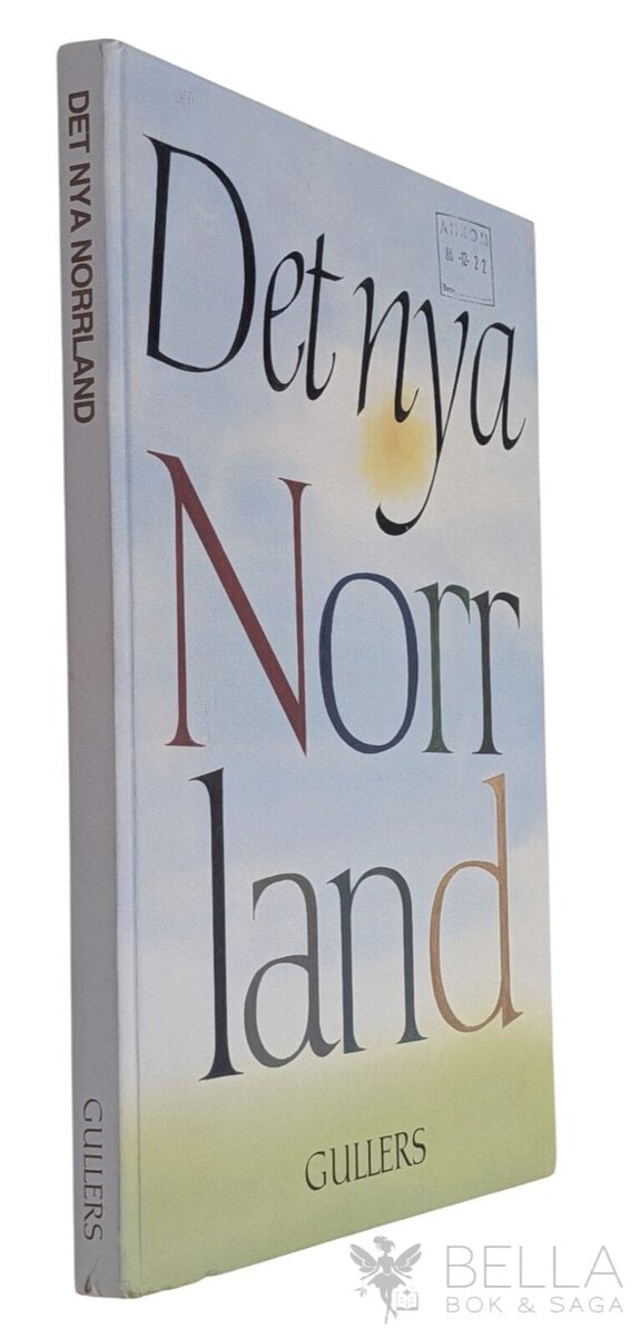 Gullers, Peter ; Wingstedt, Thomas : Det nya Norrland