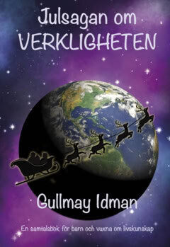 Gullmay Idman : Julsagan om verkligheten
