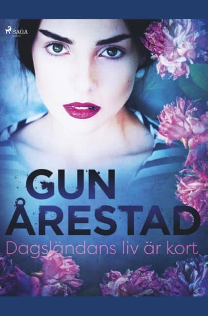 Gun Årestad : Dagsländans liv är kort