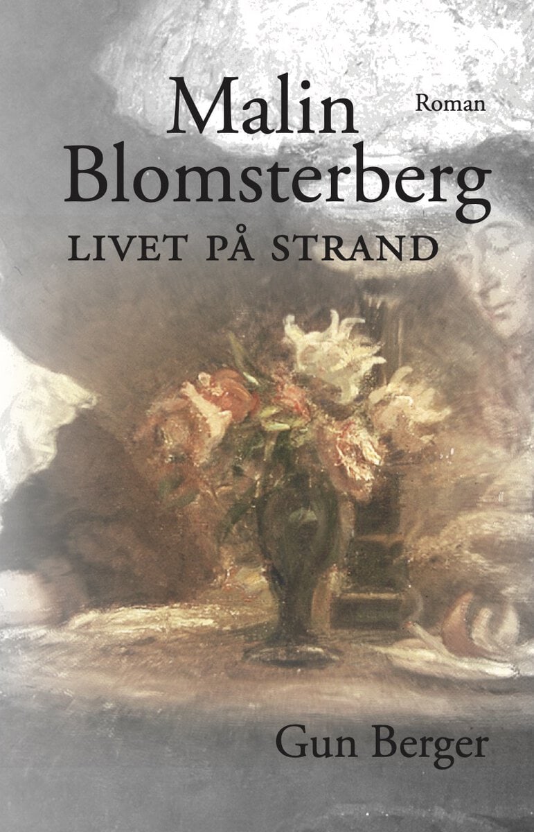 Gun Berger : Malin Blomsterberg Livet på Strand