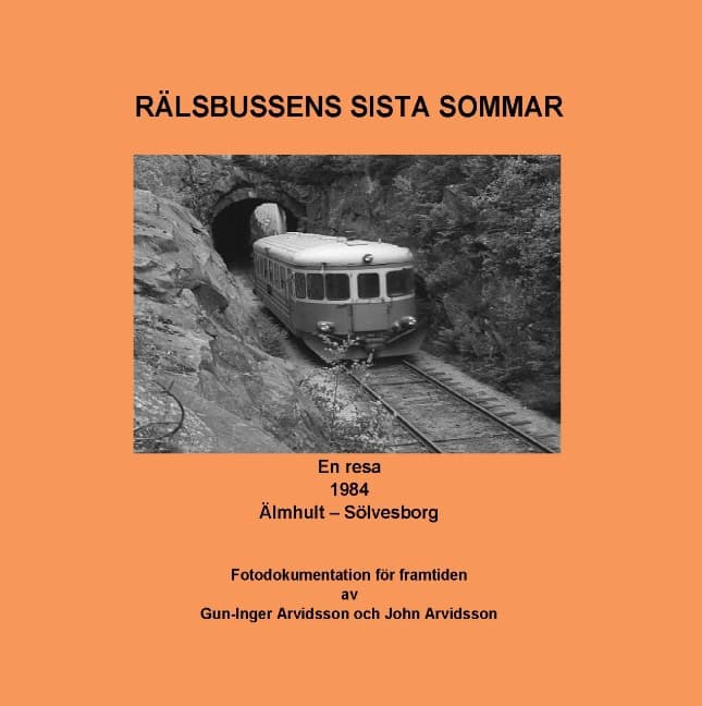 Gun-Inger Arvidsson John Arvidsson : Rälsbussens sista sommar