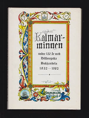 Gun Jonsson : Kalmarminnen under 150 år
