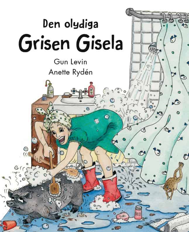Gun Levin : Den olydiga grisen Gisela