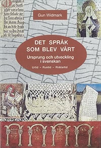 Gun Widmark : Det språk som blev vårt