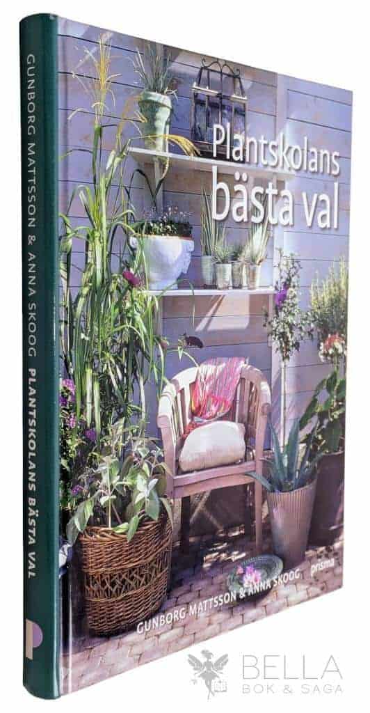 Gunborg Mattsson ; Anna Skoog : Plantskolans bästa val