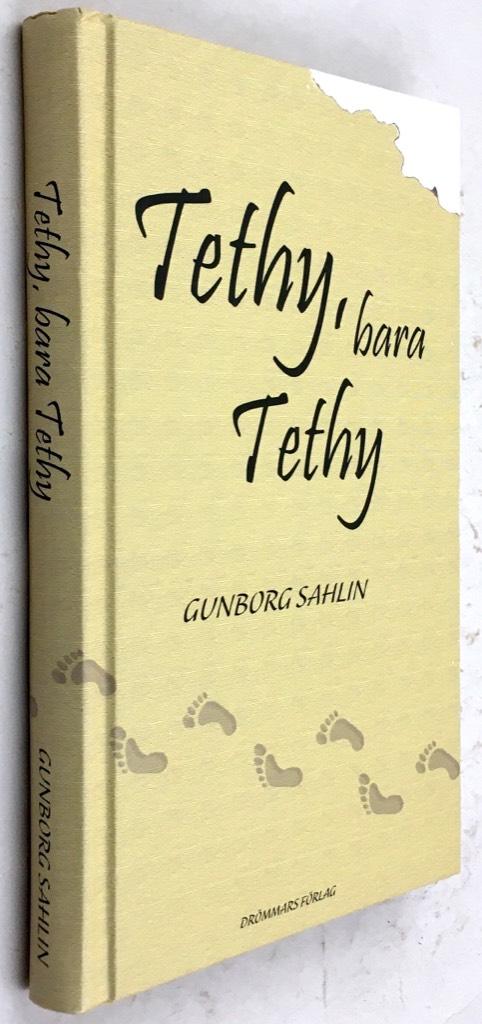 Gunborg Sahlin : Tethy, bara Tethy