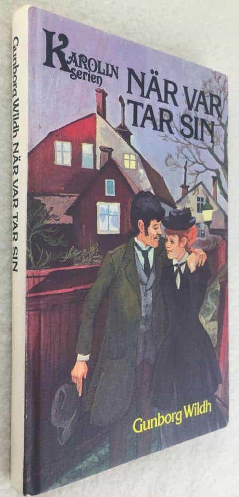 Gunborg Wildh : När var tar sin - Karolinserien - Bok 6