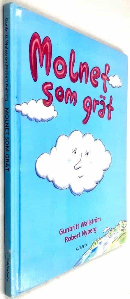 Gunbritt Wallström ; Robert Nyberg : Molnet som grät