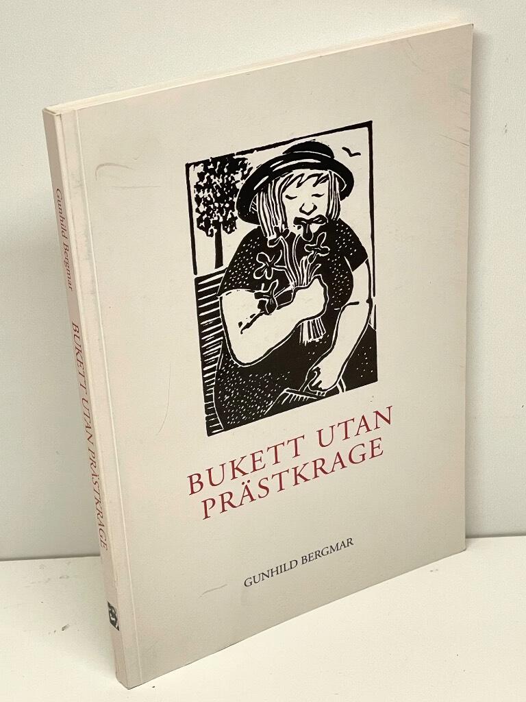 Gunhild Bergmar : Bukett utan prästkrage