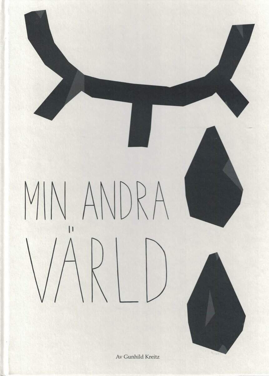 Gunhild Kreitz : Min andra värld