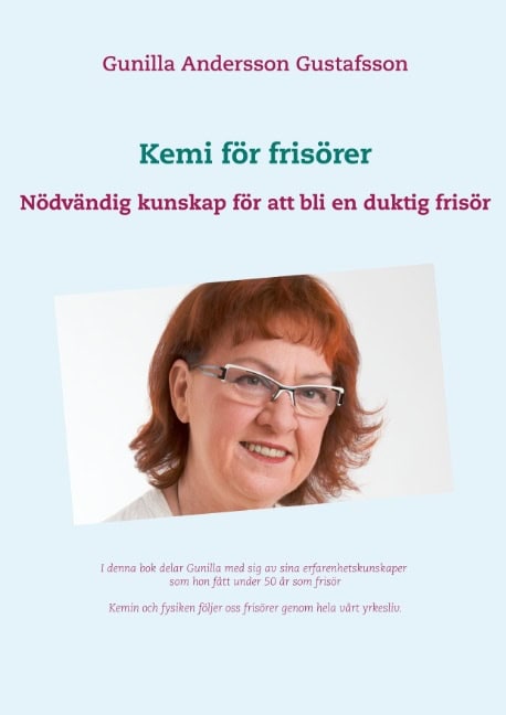Gunilla Andersson Gustafsson : Kemi för frisörer