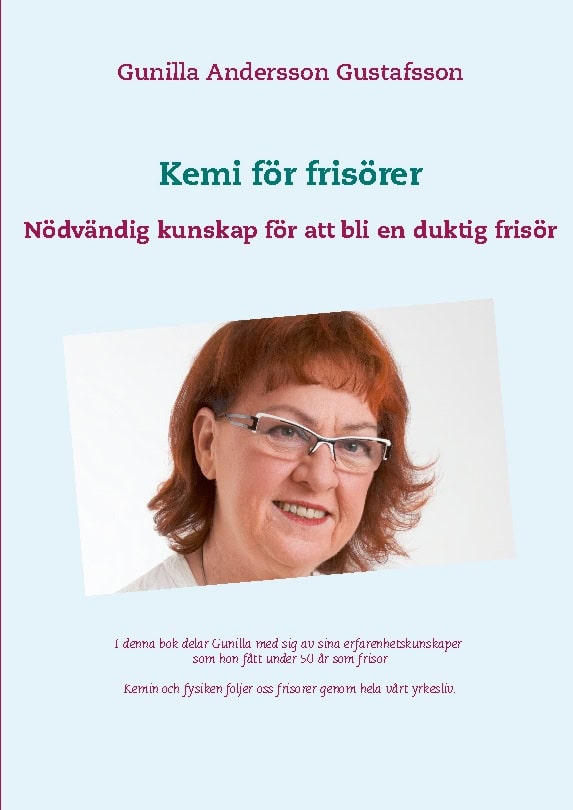 Gunilla Andersson Gustafsson : Kemi för frisörer