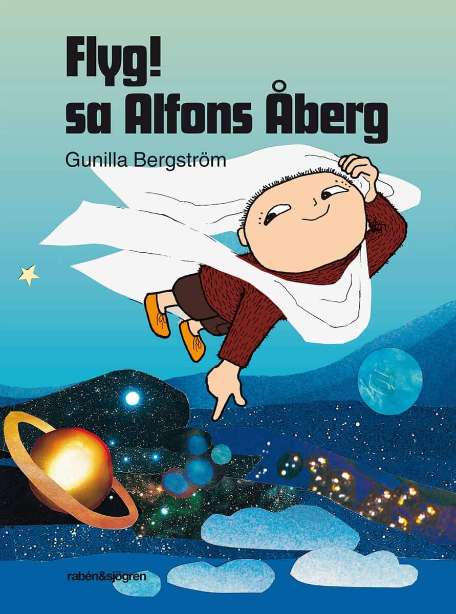 Gunilla Bergström : Flyg! sa Alfons Åberg