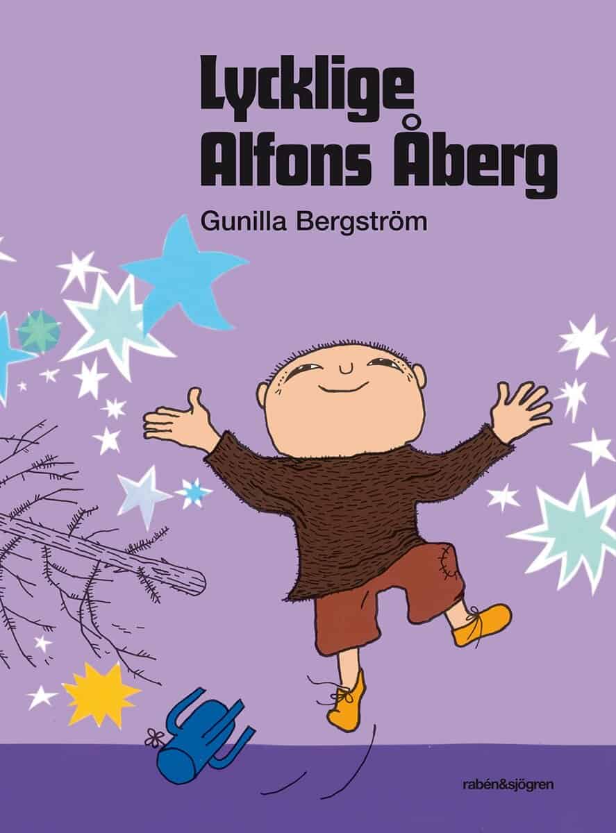 Gunilla Bergström : Lycklige Alfons Åberg