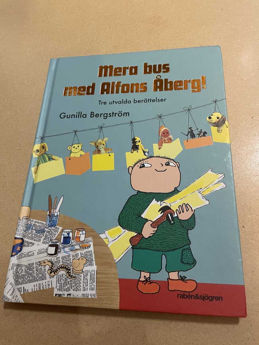 Gunilla Bergström : Mera bus med Alfons Åberg! - Tre utvalda berättelser