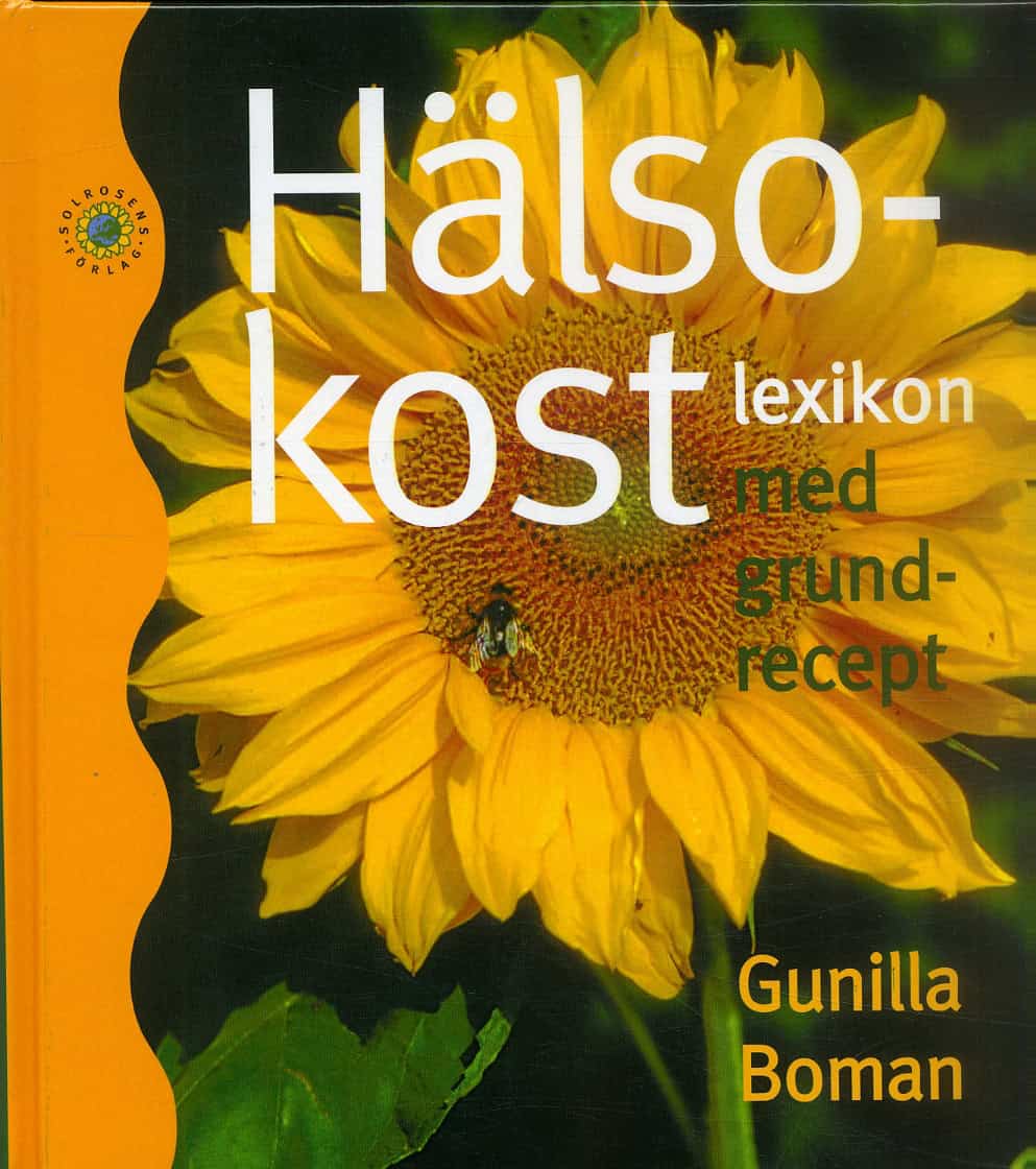 Gunilla Boman : Hälsokostlexikon med grundrecept