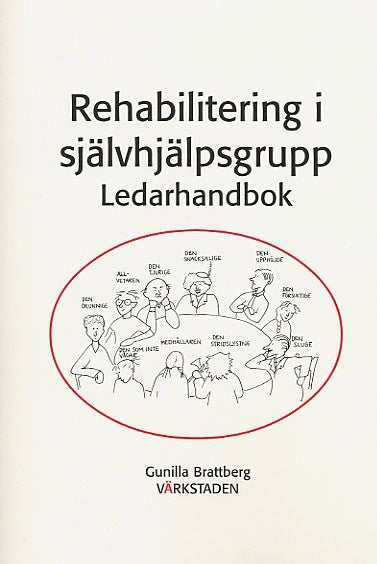 Gunilla Brattberg : Rehabilitering i självhjälpsgrupp