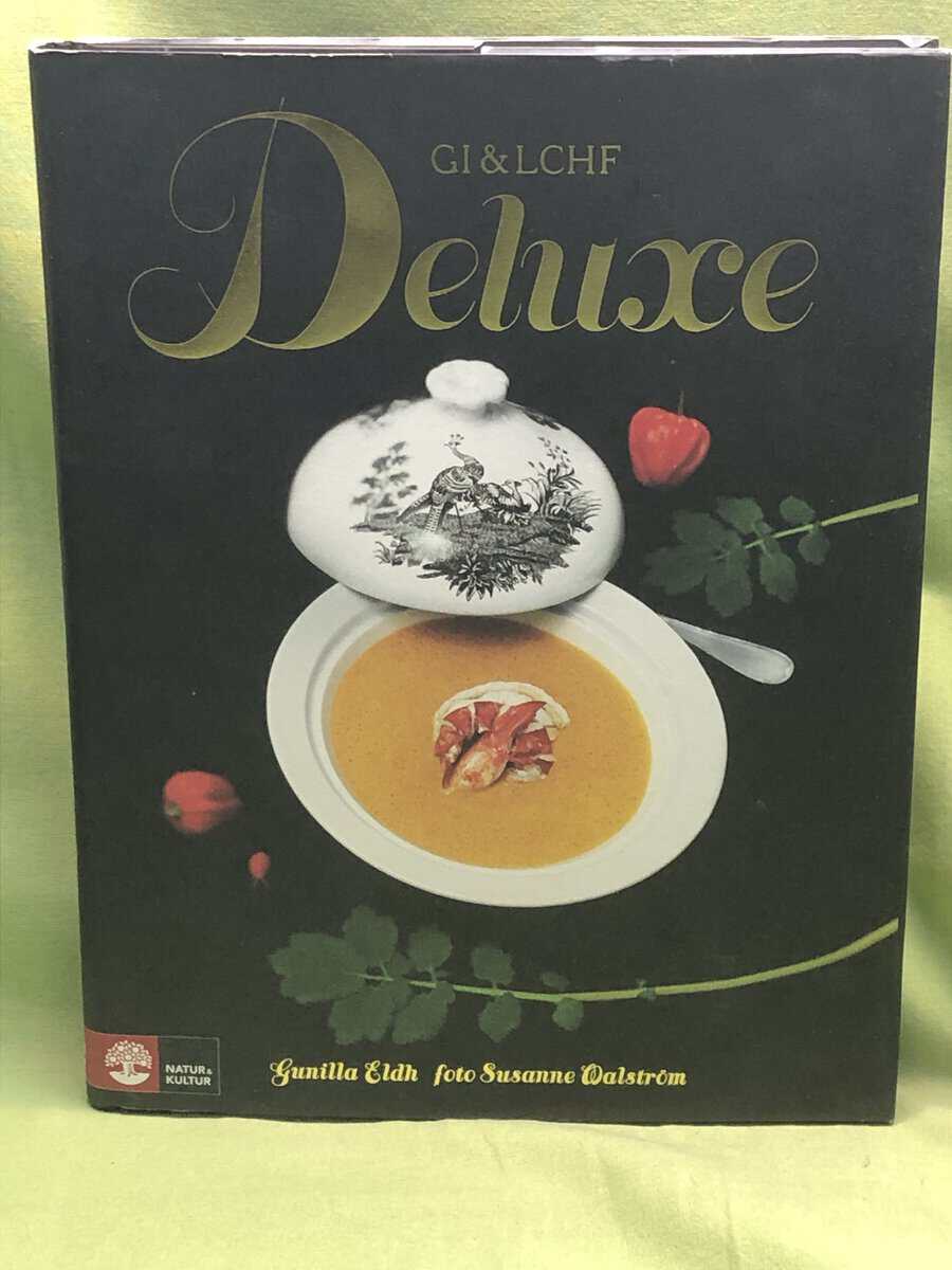 Gunilla Eldh : GI & LCHF deluxe