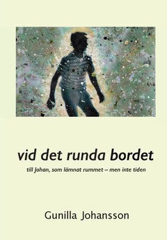 Gunilla Johansson : Vid det runda bordet