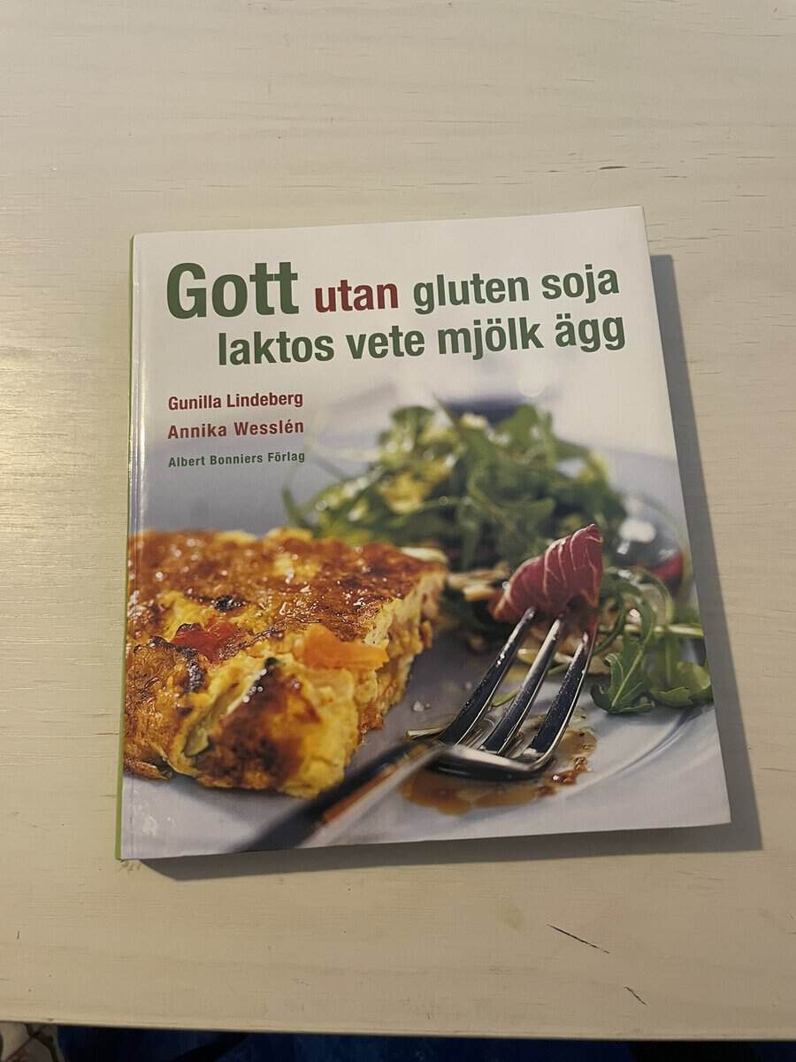 Gunilla Lindeberg : Gott utan gluten soja laktos vete mjölk ägg