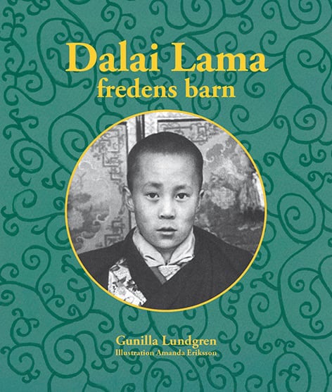 Gunilla Lundgren : Dalai Lama fredens barn