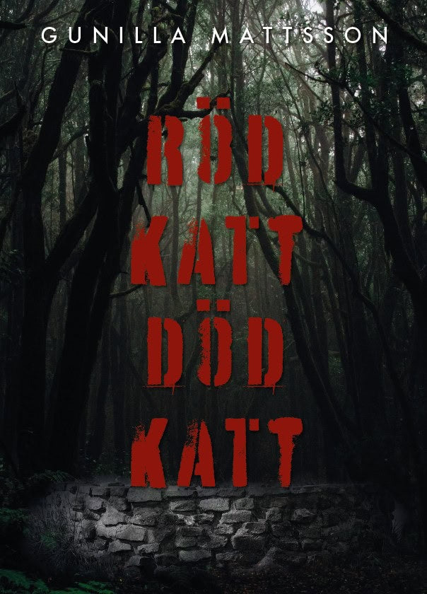 Gunilla Mattsson : Röd katt, död katt