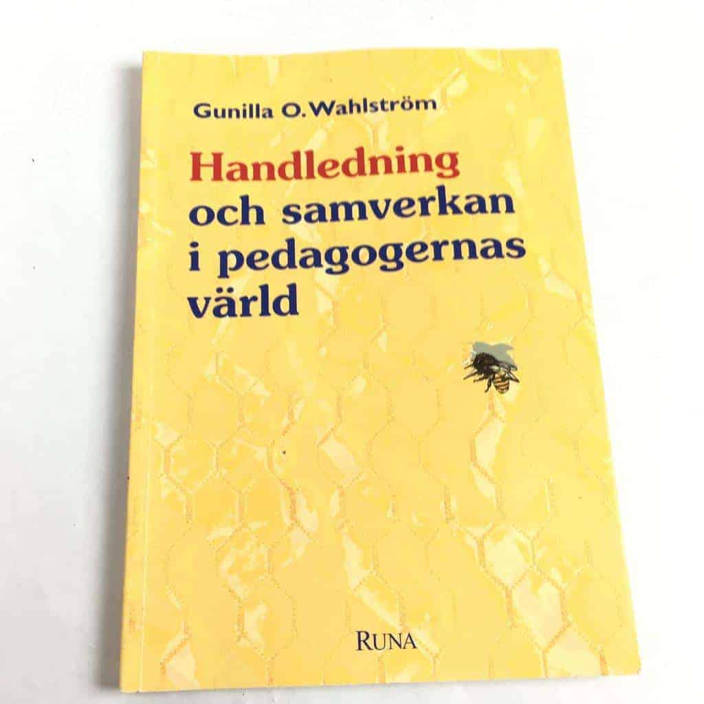 Gunilla O. Wahlström : Handledning och samverkan i pedagogernas värld