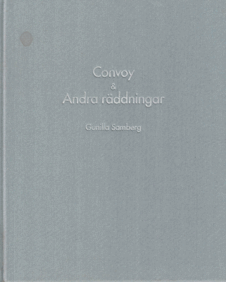 Gunilla Samberg : Convoy & Andra räddningar