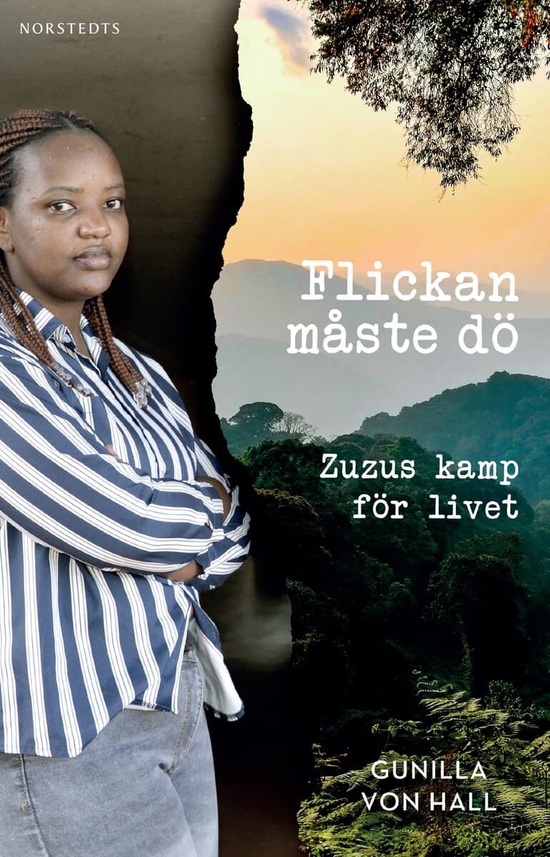 Gunilla von Hall : Flickan måste dö : Zuzus kamp för livet