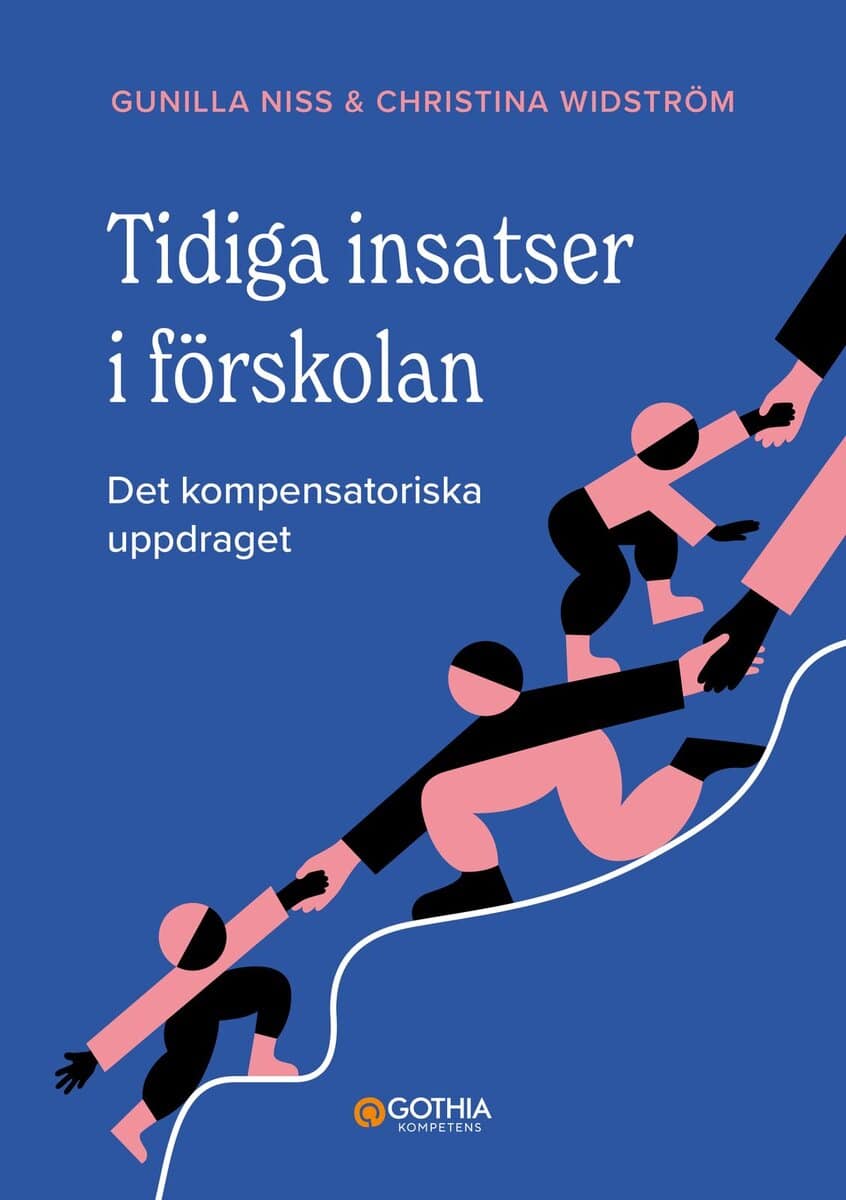 Niss, Gunilla ; Widström, Christina : Tidiga insatser i förskolan : det kompensatoriska uppdraget