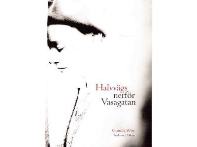 Gunilla Witt : Halvvägs nerför Vasagatan