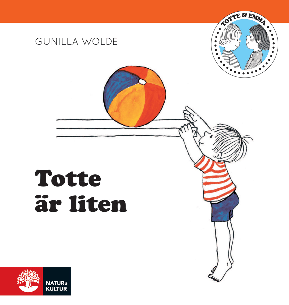 Gunilla Wolde : Totte är liten