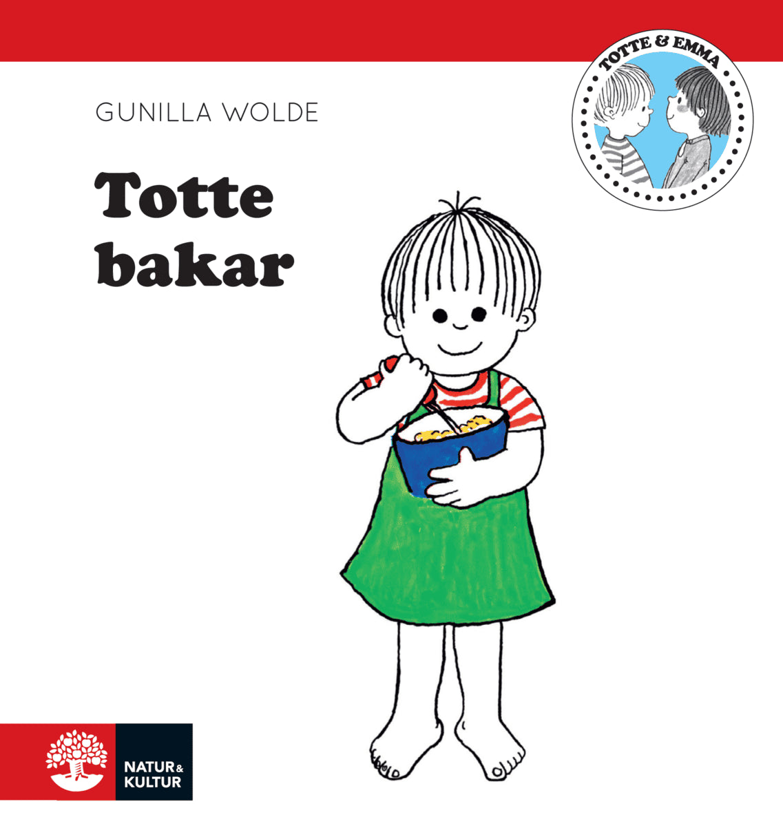 Gunilla Wolde : Totte bakar