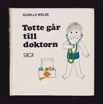 Gunilla Wolde : Totte går till doktorn