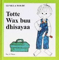 Gunilla Wolde : Totte wax buu dhisayaa