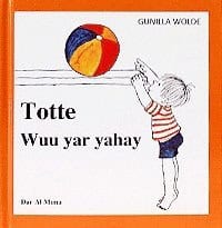 Gunilla Wolde : Totte wuu yar yahay