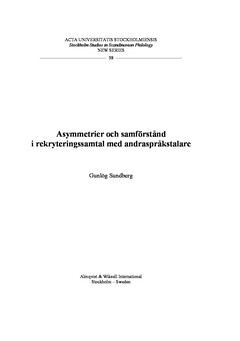 Gunlög Sundberg : Asymmetrier och samförstånd i rekryteringssamtal med andraspråkstalare