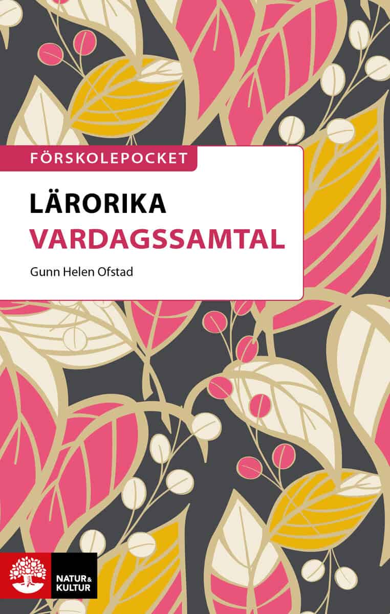 Gunn Helen Ofstad : Lärorika vardagssamtal