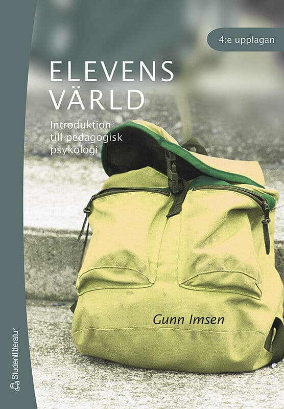 Gunn Imsen : Elevens värld : introduktion till pedagogisk psykologi