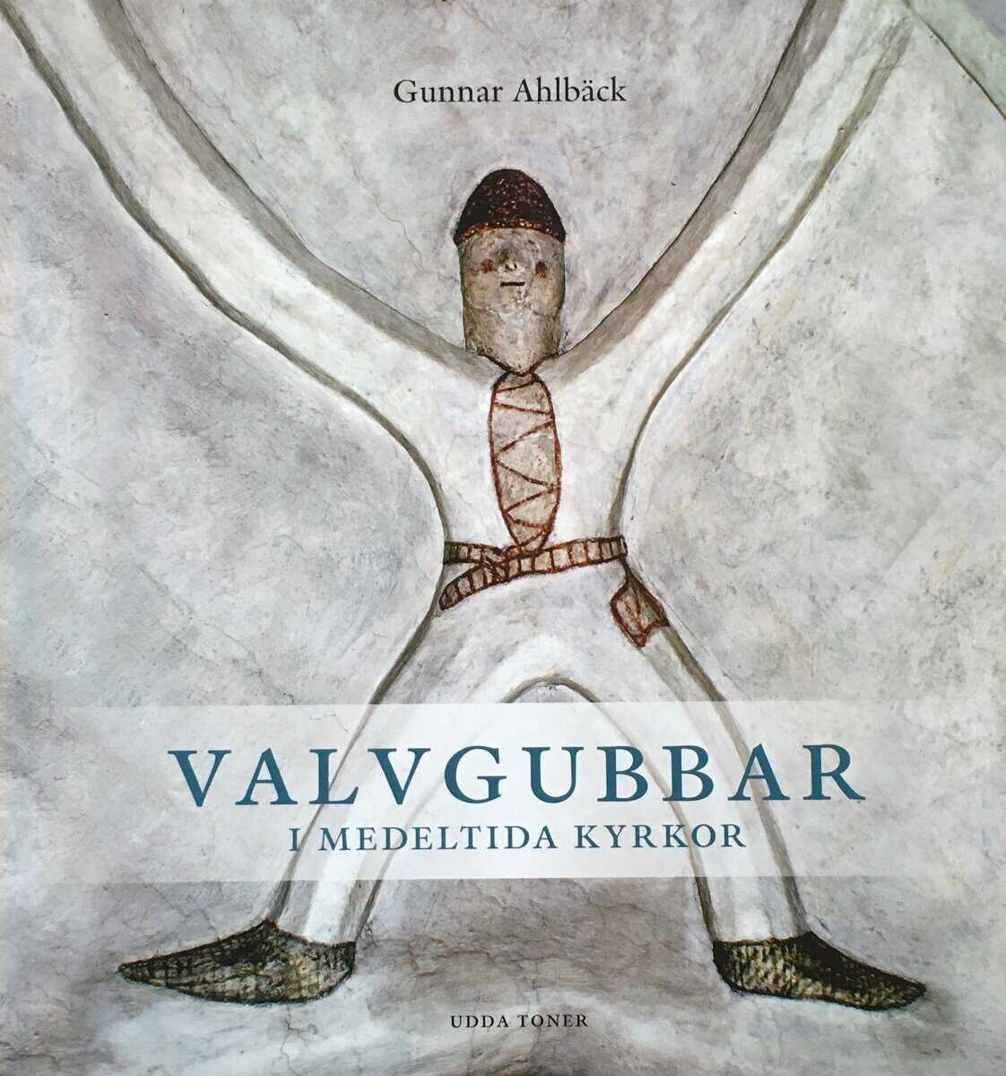 Gunnar Ahlbäck : Valvgubbar i medeltida kyrkor