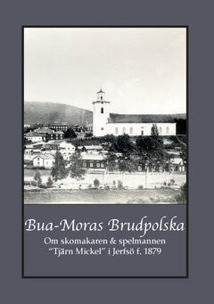 Bergman, Gunnar ; Andersson, Carina : Bua-Moras brudpolska