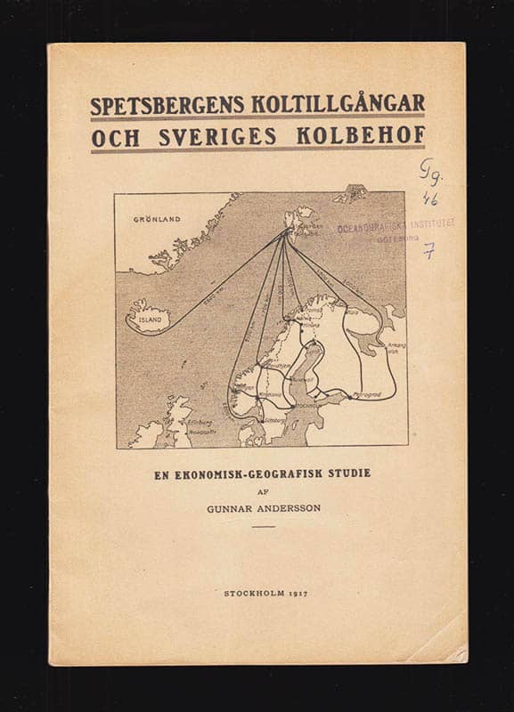 Johan Gunnar Andersson : Spetsbergens koltillgångar och Sveriges kolbehof. En ekonomisk-geografisk studie (Uppsats)