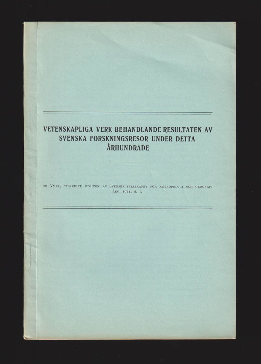 Gunnar Andersson : Vetenskapliga verk behandlande resultaten av Svenska forskningsresor under detta århundrande