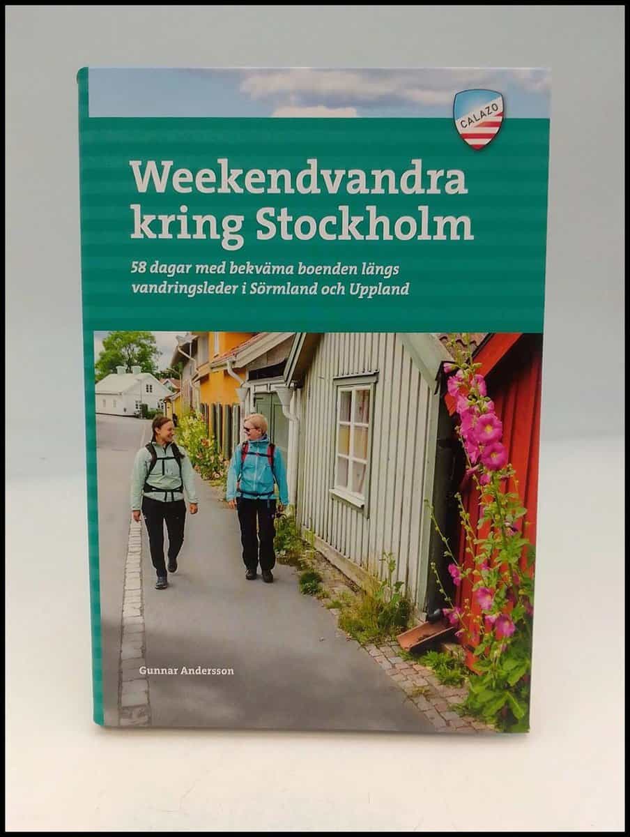 Gunnar Andersson : Weekendvandra kring Stockholm