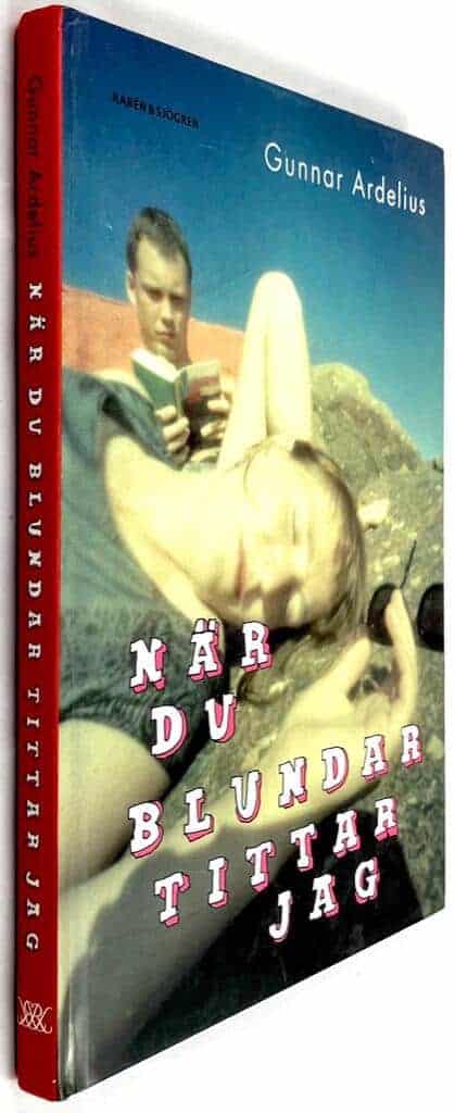Gunnar Ardelius : När du blundar tittar jag